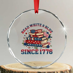 Funny Patriotic Book Lover Gift Crystal Glass Ornament Read White Blue Since 1776 TS12 Transparent Glass 3'' Circle Print Your Wear