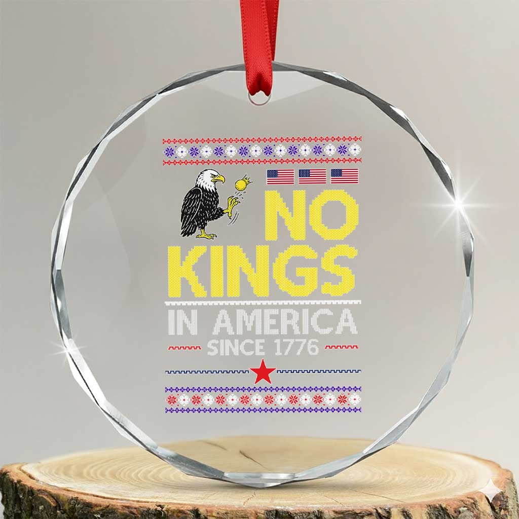 Funny Patriotic Christmas No Kings in America Crystal Glass Ornament Since 1776 Bald Eagle Ugly Sweater TS02 Transparent Glass 3'' Circle Print Your Wear