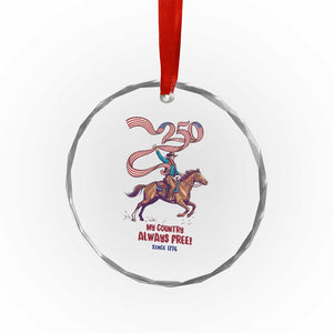 Funny Patriotic Cowboy Crystal Glass Ornament My Country Always Free USA Pride TS12 Print Your Wear