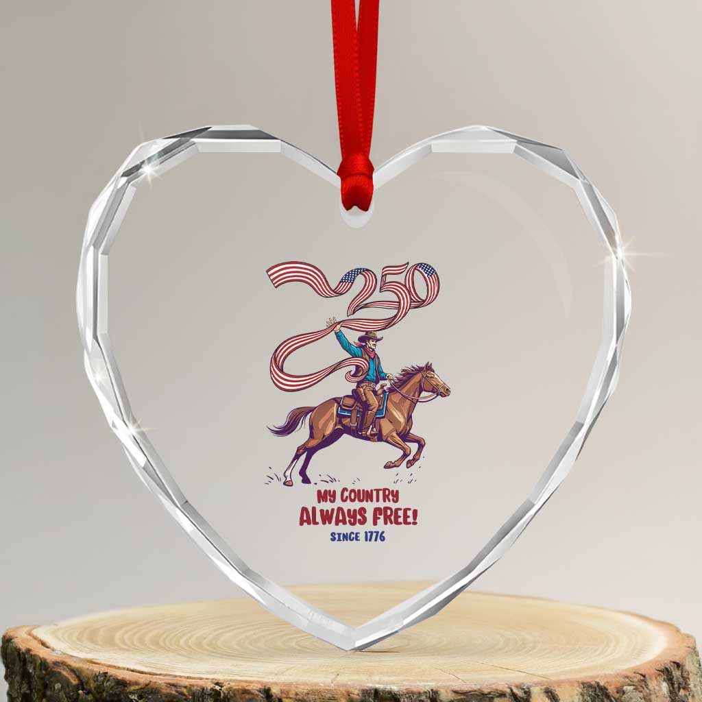Funny Patriotic Cowboy Heart Crystal Glass Ornament My Country Always Free USA Pride TS12 Transparent Glass 3'' Heart Print Your Wear