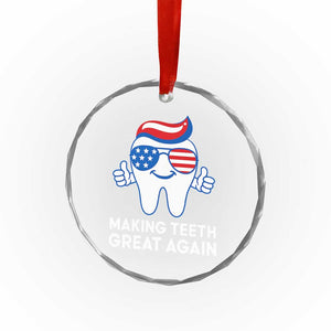 Funny Patriotic Dentist Crystal Glass Ornament Making Teeth Great Again America Oral Health Toothpaste Hair TS02 Print Your Wear