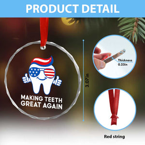 Funny Patriotic Dentist Crystal Glass Ornament Making Teeth Great Again America Oral Health Toothpaste Hair TS02 Print Your Wear