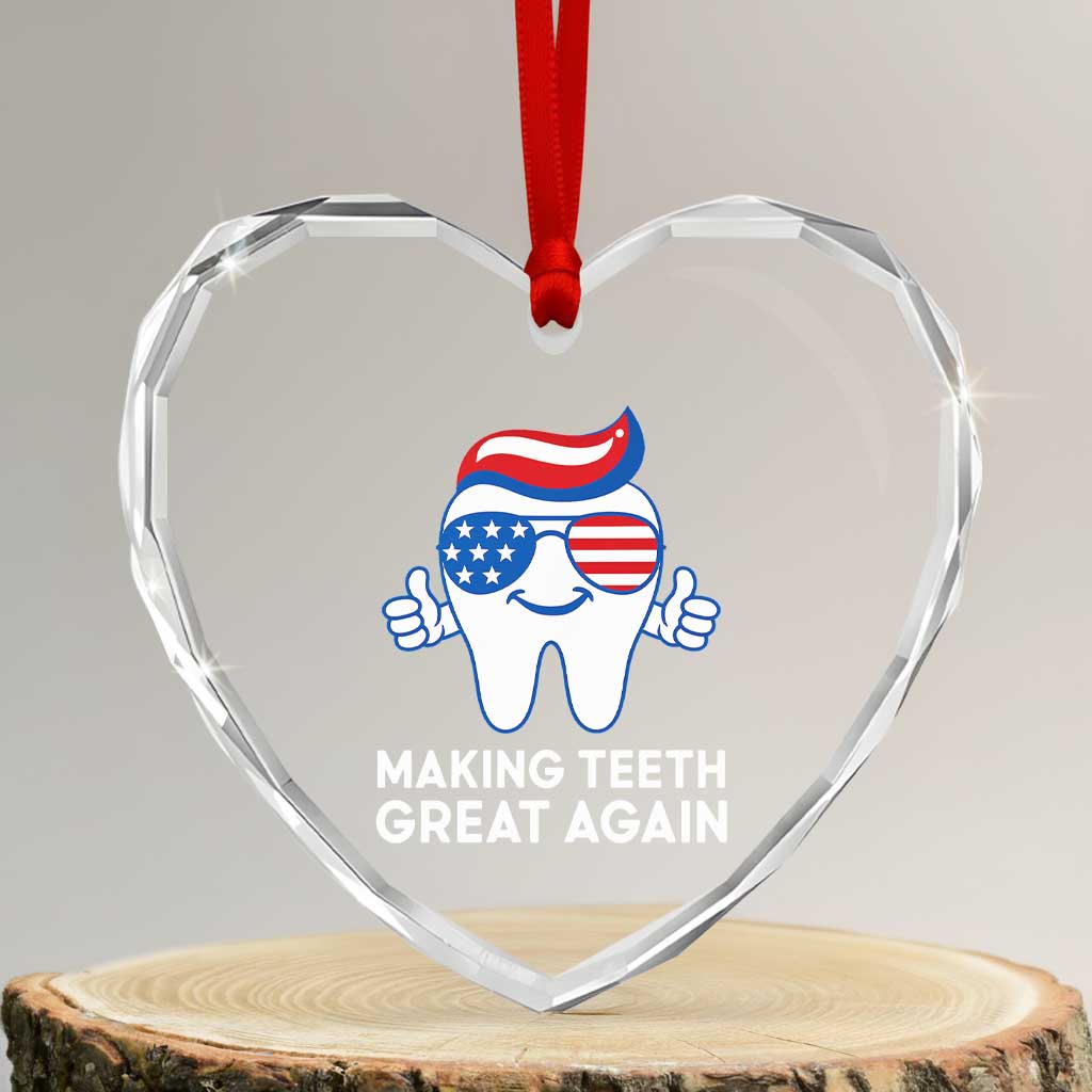 Funny Patriotic Dentist Heart Crystal Glass Ornament Making Teeth Great Again America Oral Health Toothpaste Hair TS02 Transparent Glass 3'' Heart Print Your Wear