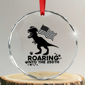 Funny Patriotic Dinosaur Crystal Glass Ornament Roaring Into The 250th Anniversary TS12 Transparent Glass 3'' Circle Print Your Wear