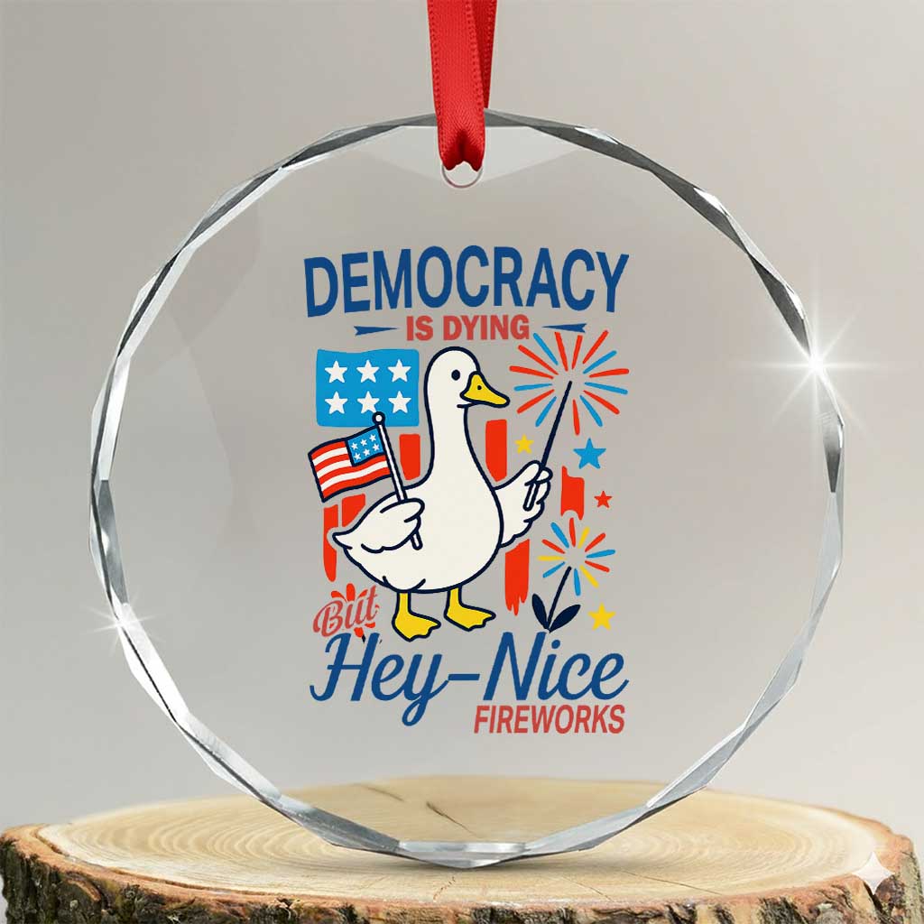 Funny Patriotic Duck Holding Firework Crystal Glass Ornament Funny Democracy Is Dying But Hey Nice Fireworks 4th Of July TS02 Transparent Glass 3'' Circle Print Your Wear