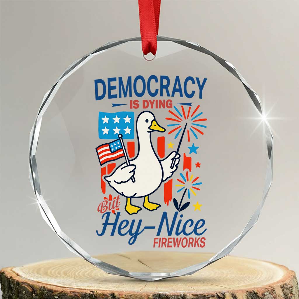Funny Patriotic Duck Holding Firework Crystal Glass Ornament Funny Democracy Is Dying But Hey Nice Fireworks 4th Of July TS02 Transparent Glass 3'' Circle Print Your Wear