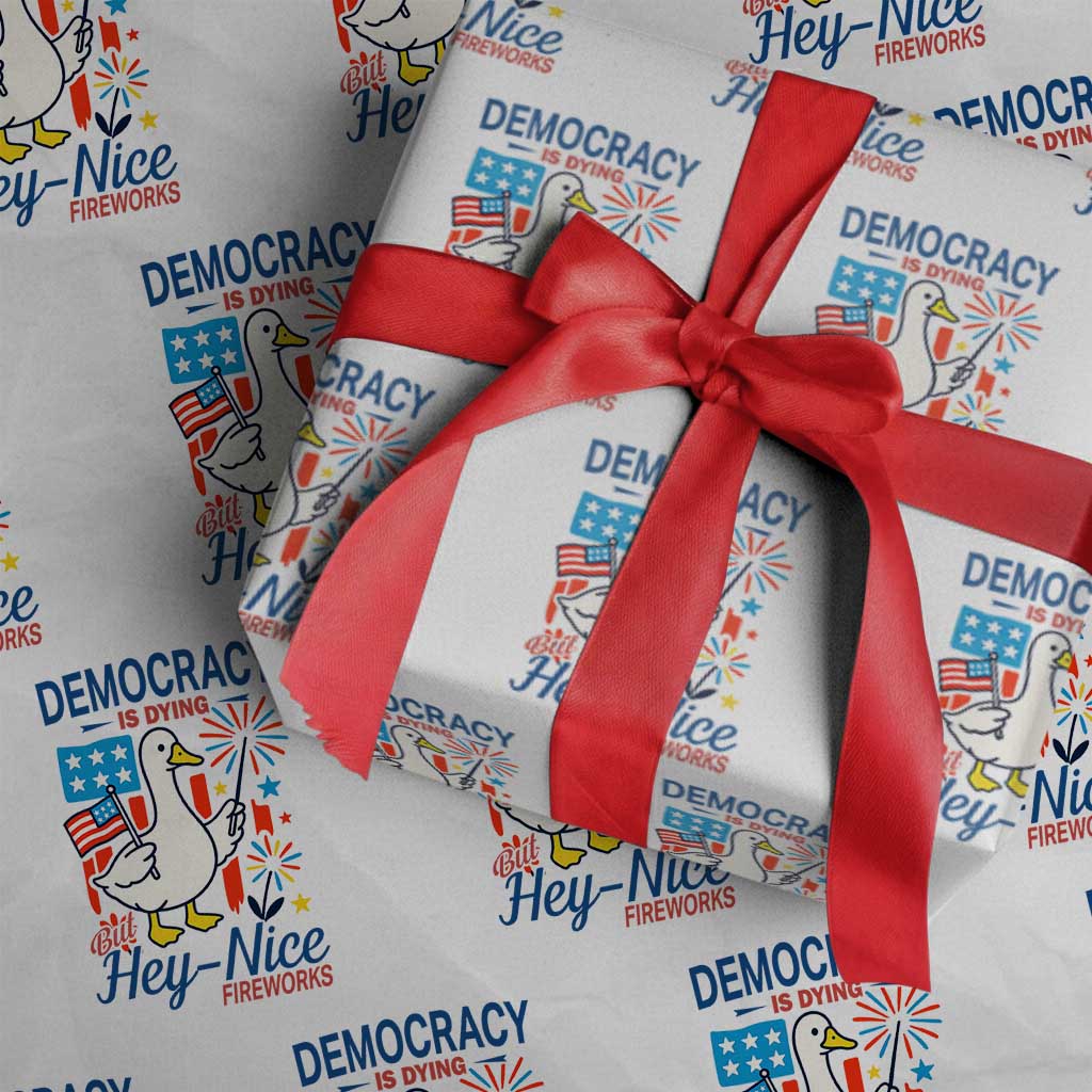 Funny Patriotic Duck Holding Firework Wrapping Paper Roll Funny Democracy Is Dying But Hey Nice Fireworks 4th Of July TS02 White Print Your Wear