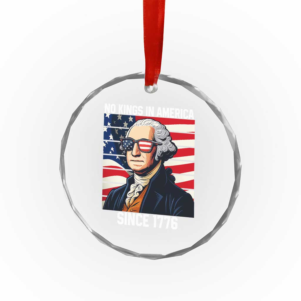 Funny Patriotic Founding Father Crystal Glass Ornament No Kings in America Since 1776 4th of July TS02 Print Your Wear