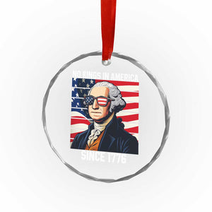 Funny Patriotic Founding Father Crystal Glass Ornament No Kings in America Since 1776 4th of July TS02 Print Your Wear