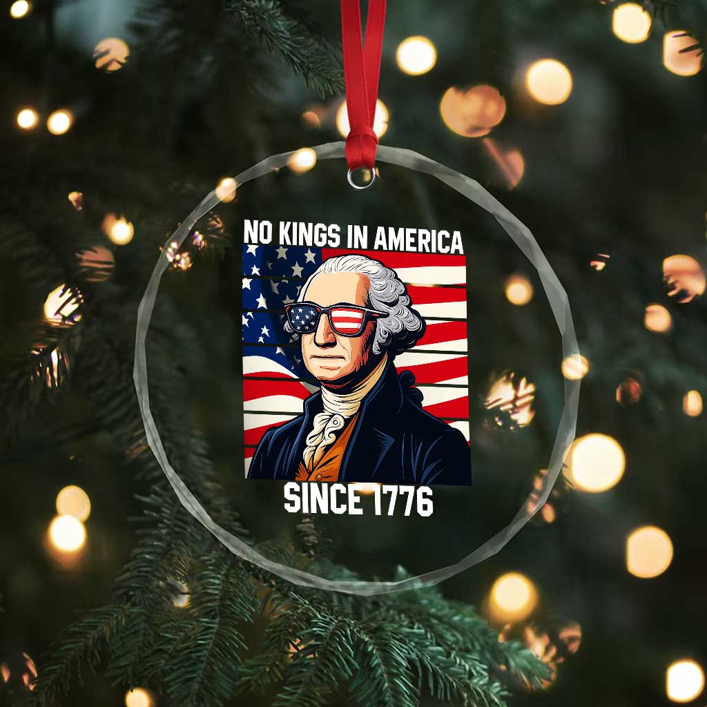 Funny Patriotic Founding Father Crystal Glass Ornament No Kings in America Since 1776 4th of July TS02 Print Your Wear