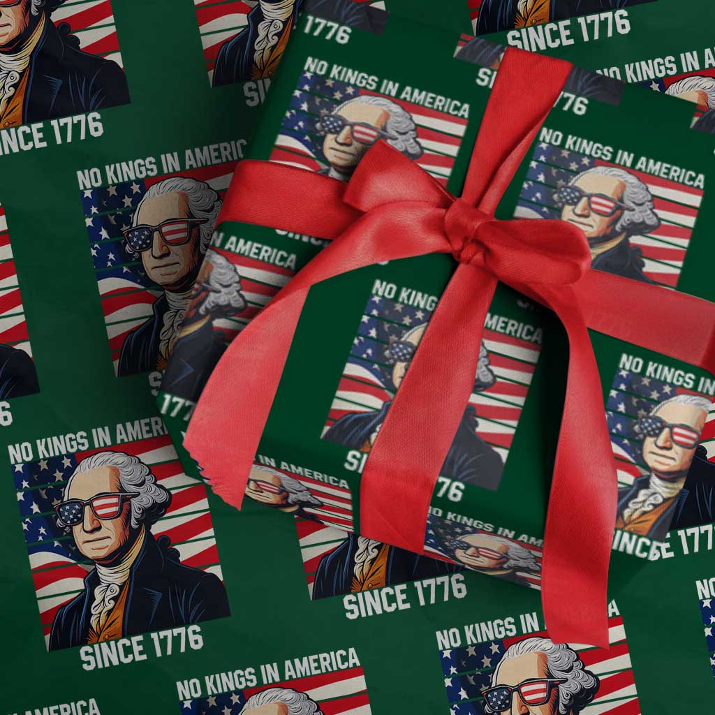 Funny Patriotic Founding Father Wrapping Paper Roll No Kings in America Since 1776 4th of July TS02 Green Print Your Wear