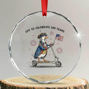 Funny Patriotic Goose Crystal Glass Ornament Off To Celebrate 250 Years TS12 Transparent Glass 3'' Circle Print Your Wear