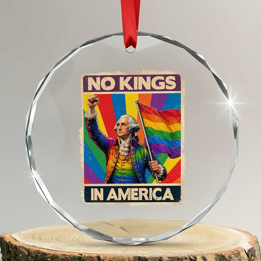 Funny Patriotic LGBT Graphic Crystal Glass Ornament No Kings In America TS12 Transparent Glass 3'' Circle Print Your Wear