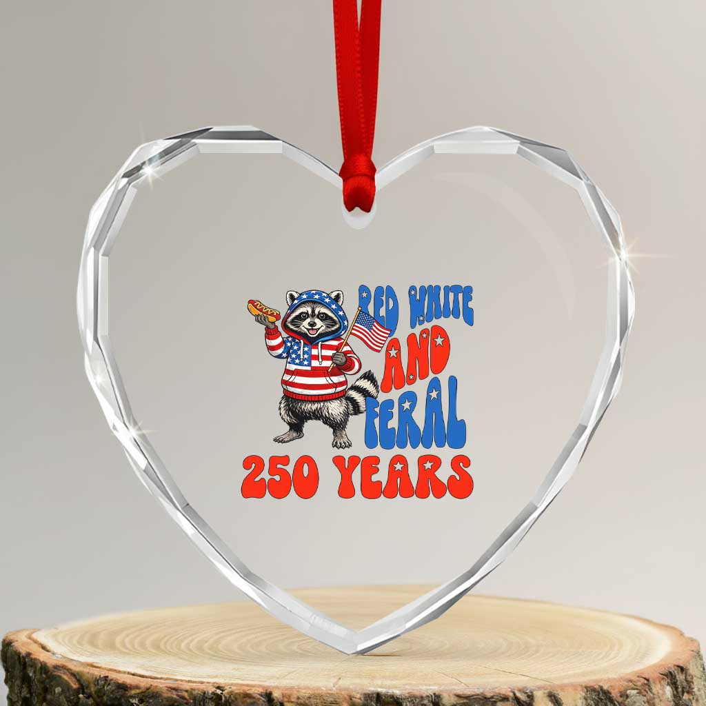 Funny Patriotic Raccoon Heart Crystal Glass Ornament Red White And Feral 250 Years TS12 Transparent Glass 3'' Heart Print Your Wear