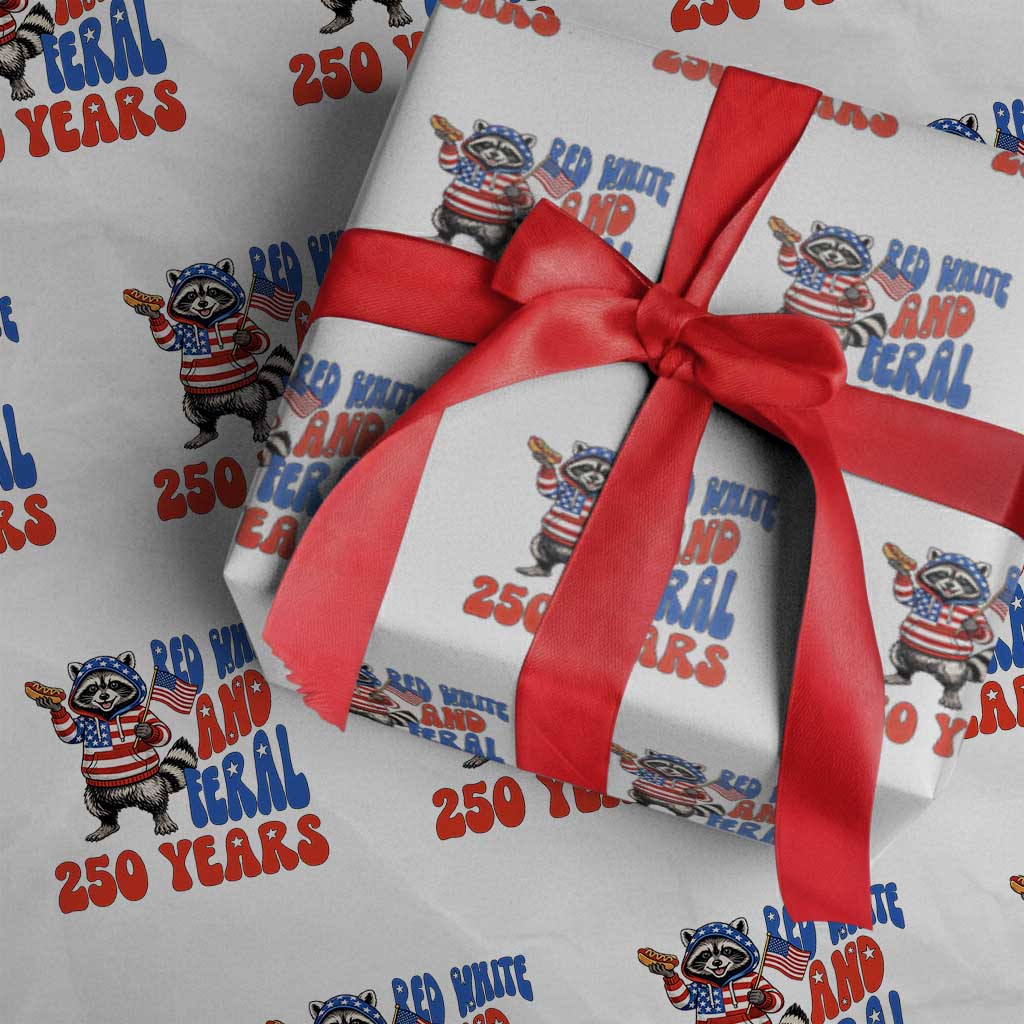 Funny Patriotic Raccoon Wrapping Paper Roll Red White And Feral 250 Years TS12 White Print Your Wear