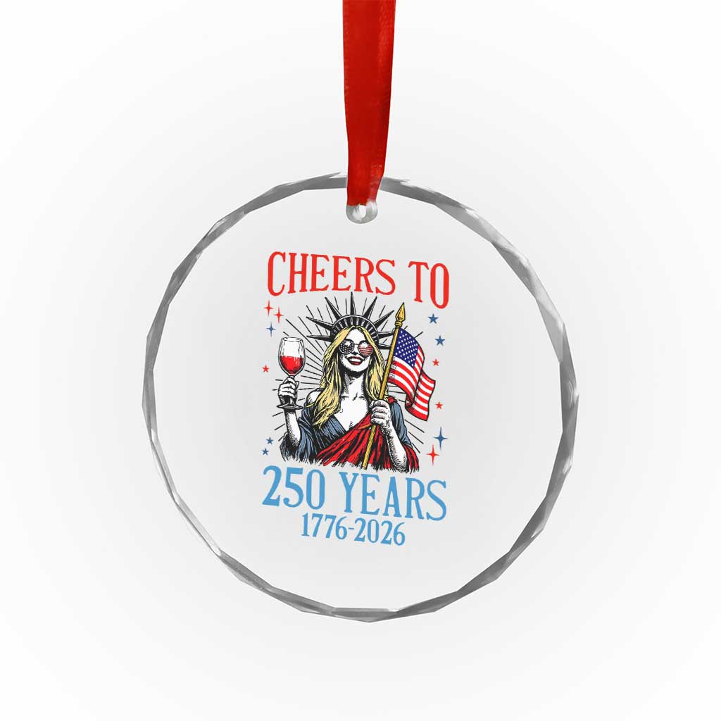 Funny Patriotic Statue Of Liberty Crystal Glass Ornament Cheers To 250 Years TS12 Print Your Wear