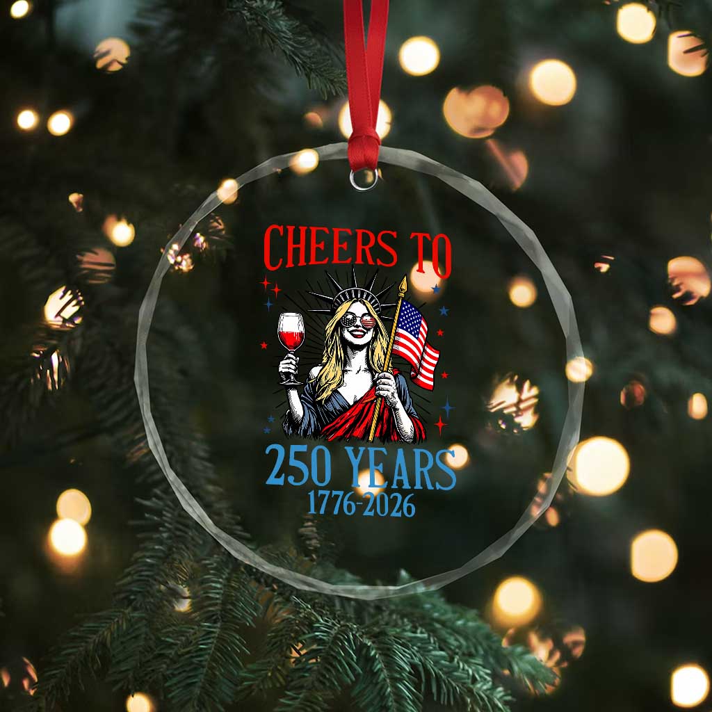 Funny Patriotic Statue Of Liberty Crystal Glass Ornament Cheers To 250 Years TS12 Print Your Wear