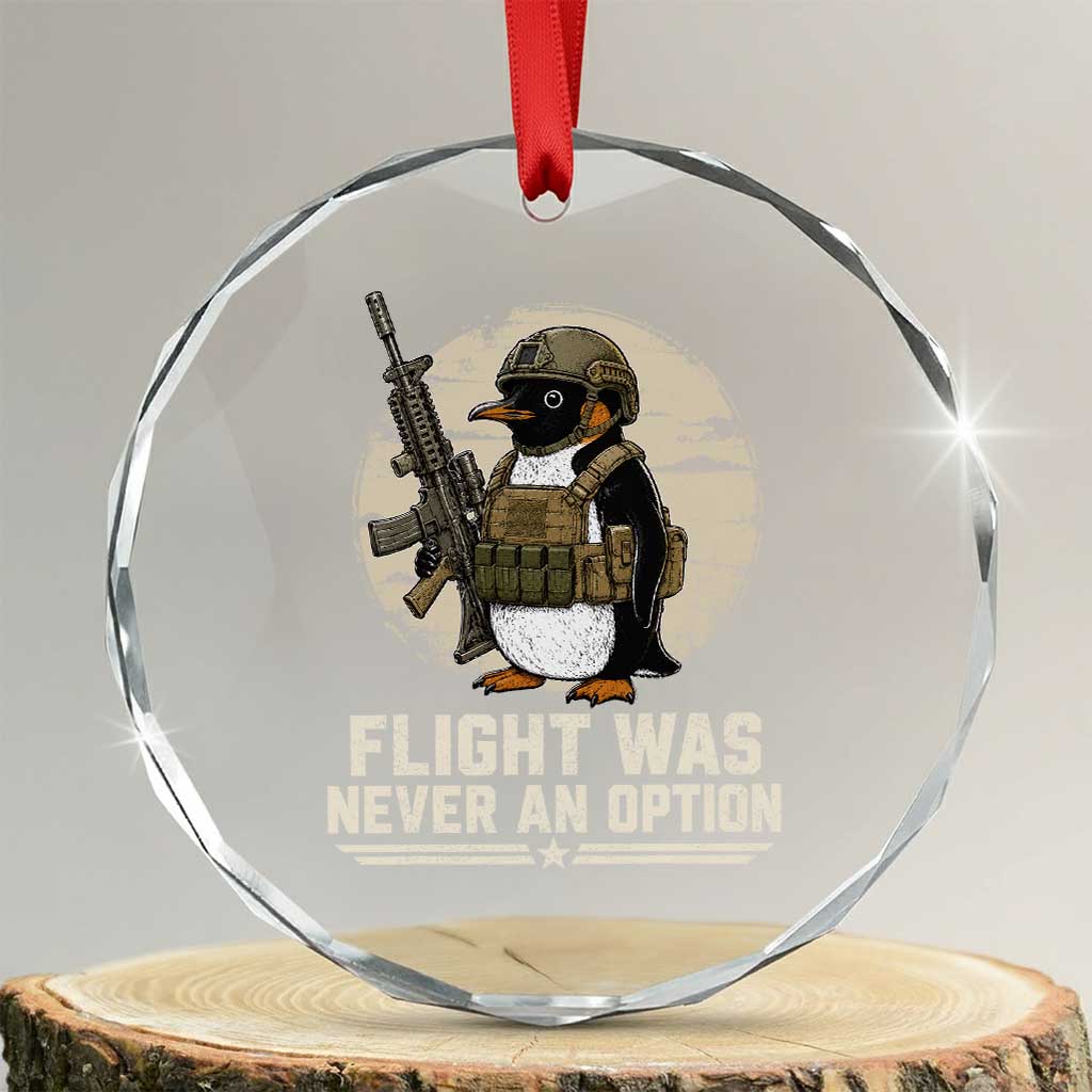 Funny Penguin Flight Was Never An Option Crystal Glass Ornament Tactical Penguin Gun Lover TS11 Transparent Glass 3'' Circle Print Your Wear