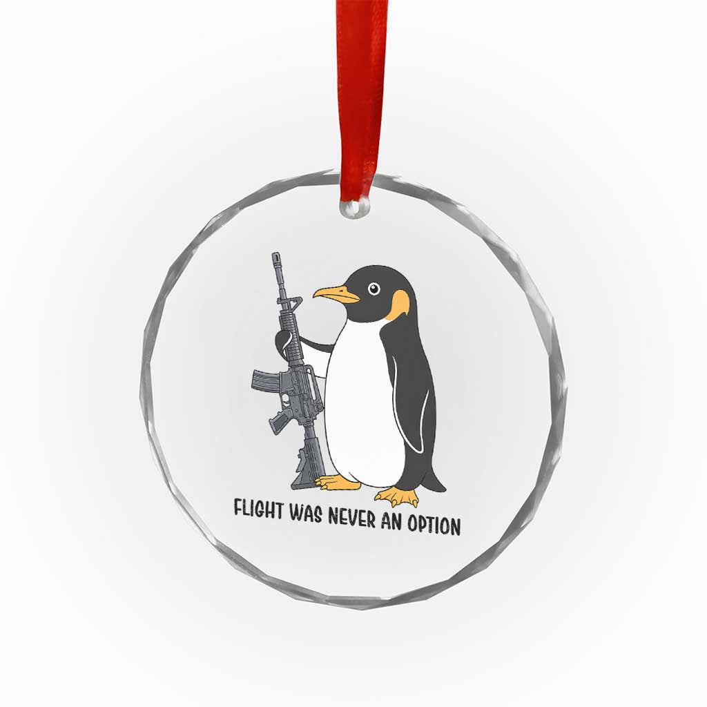 Funny Penguin Lover Gift Crystal Glass Ornament Flight Was Never An Option