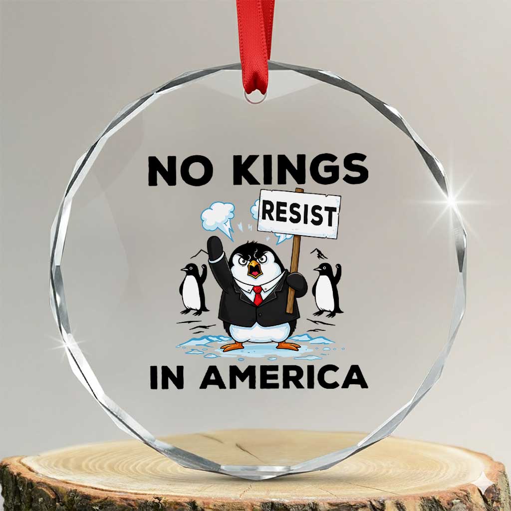 Funny Penguin Protest Crystal Glass Ornament No Kings In America TS12 Transparent Glass 3'' Circle Print Your Wear