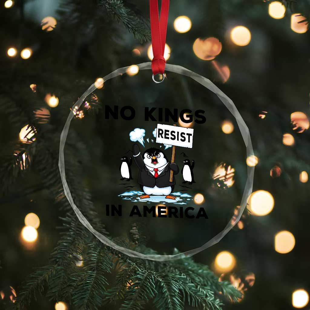 Funny Penguin Protest Crystal Glass Ornament No Kings In America TS12 Print Your Wear