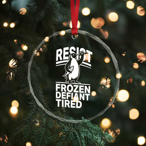 Funny Penguin Resist Crystal Glass Ornament Frozen Defiant Tired FDT Activism - Print Your Wear