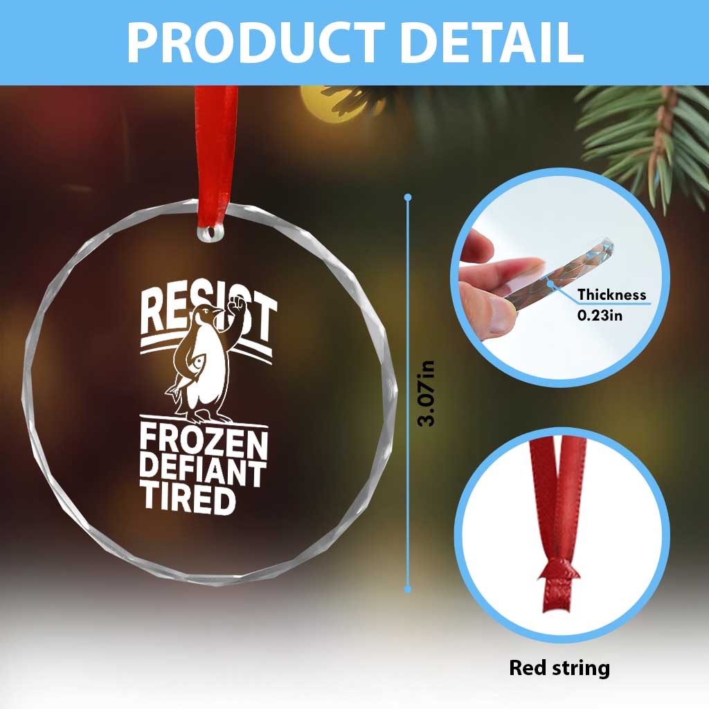 Funny Penguin Resist Crystal Glass Ornament Frozen Defiant Tired FDT Activism TS02 Print Your Wear