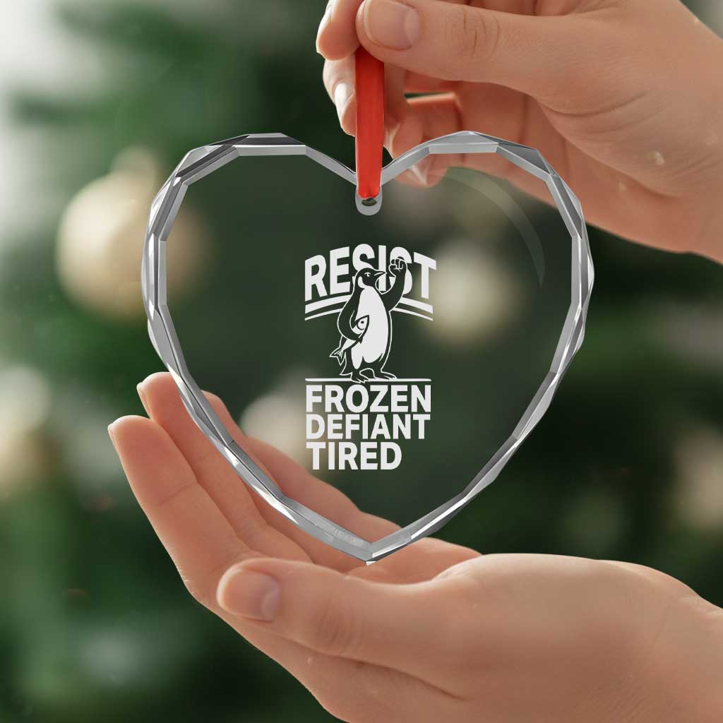Funny Penguin Resist Heart Crystal Glass Ornament Frozen Defiant Tired FDT Activism TS02 Print Your Wear