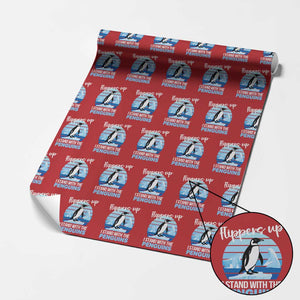 Funny Penguin Resist Wrapping Paper Roll Flippers Up I Stand With The Penguins TS02 Red Print Your Wear