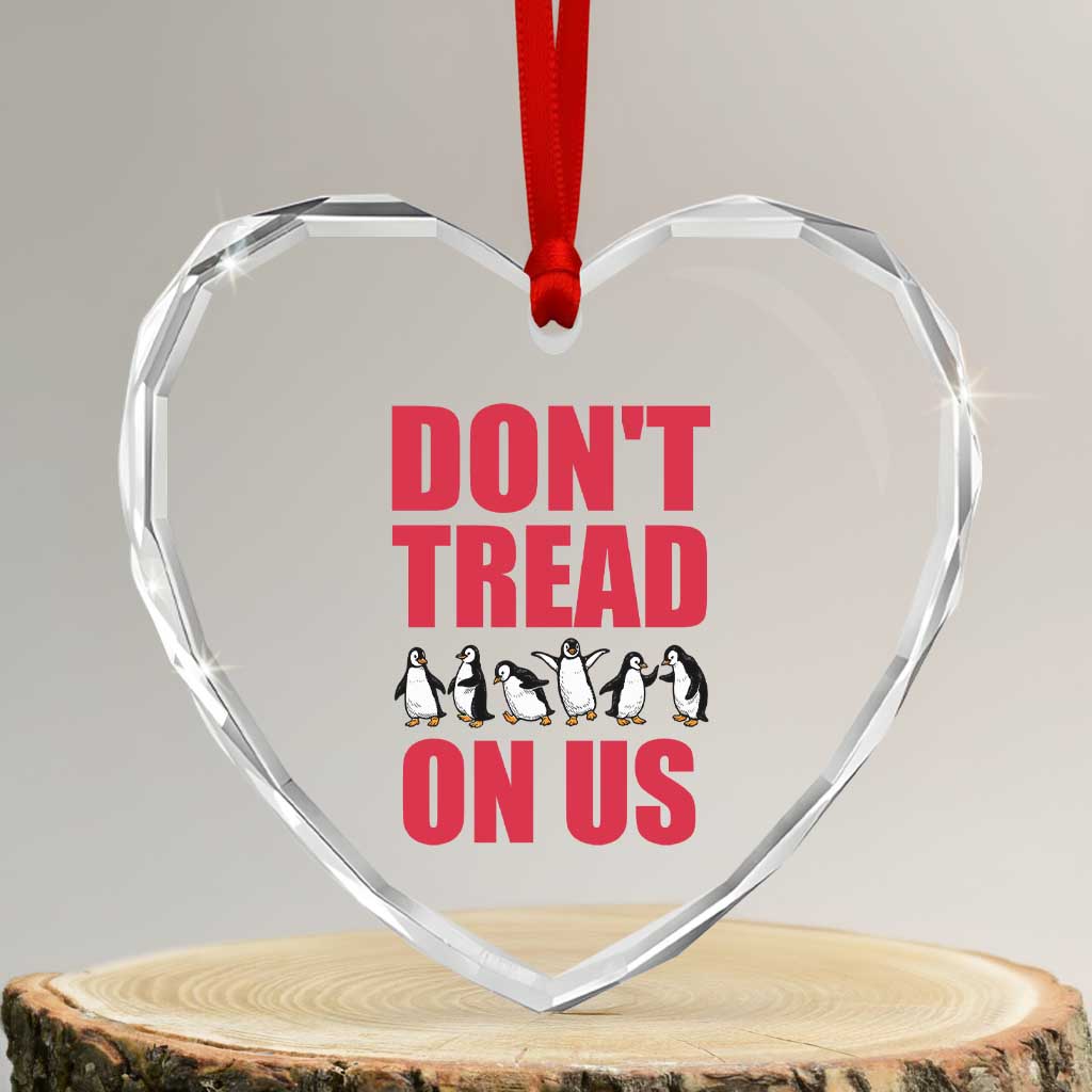 Funny Penguins Resist Protest Heart Crystal Glass Ornament Don't Tread On Us TS14 Transparent Glass 3'' Heart Print Your Wear