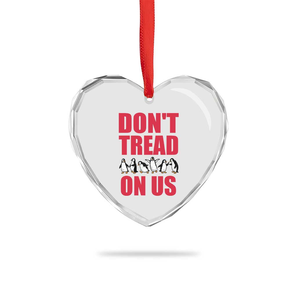 Funny Penguins Resist Protest Heart Crystal Glass Ornament Don't Tread On Us TS14 Print Your Wear