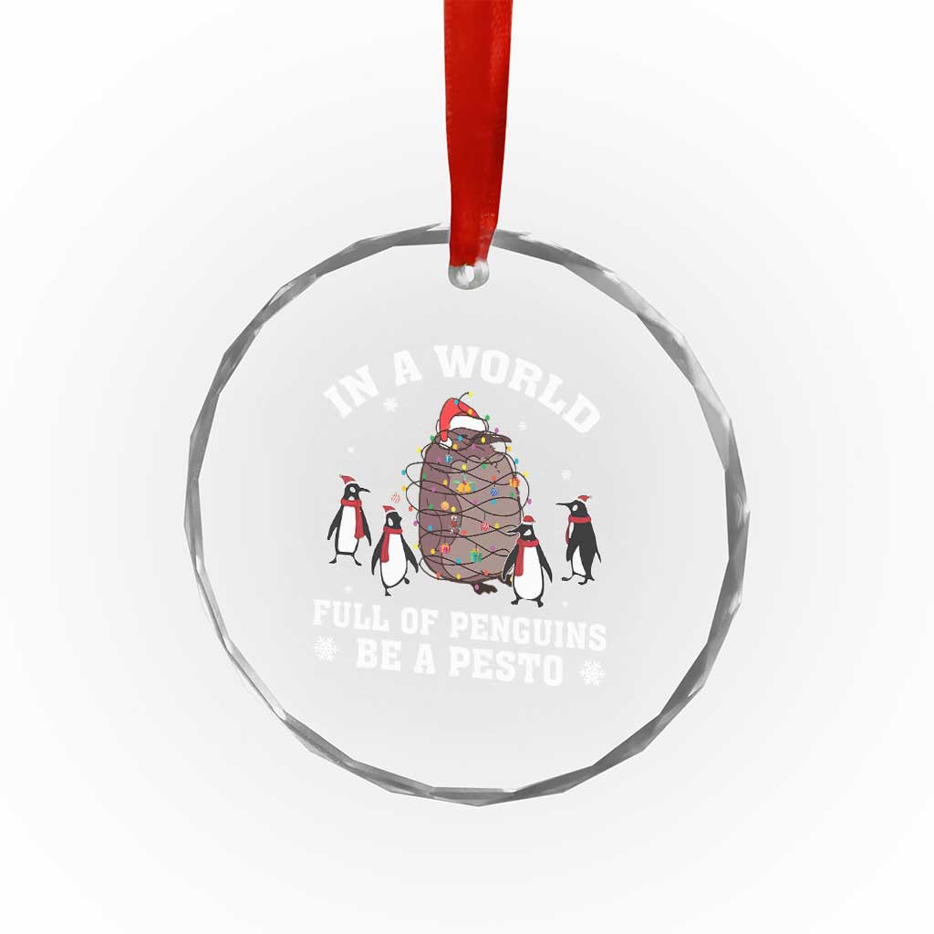 Funny Pesto Xmas Penguin Crystal Glass Ornament In A World Full Of Penguins Be A Pesto Xmas Santa Hat TS11 Print Your Wear