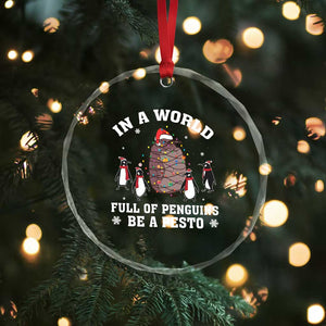 Funny Pesto Xmas Penguin Crystal Glass Ornament In A World Full Of Penguins Be A Pesto Xmas Santa Hat TS11 Print Your Wear