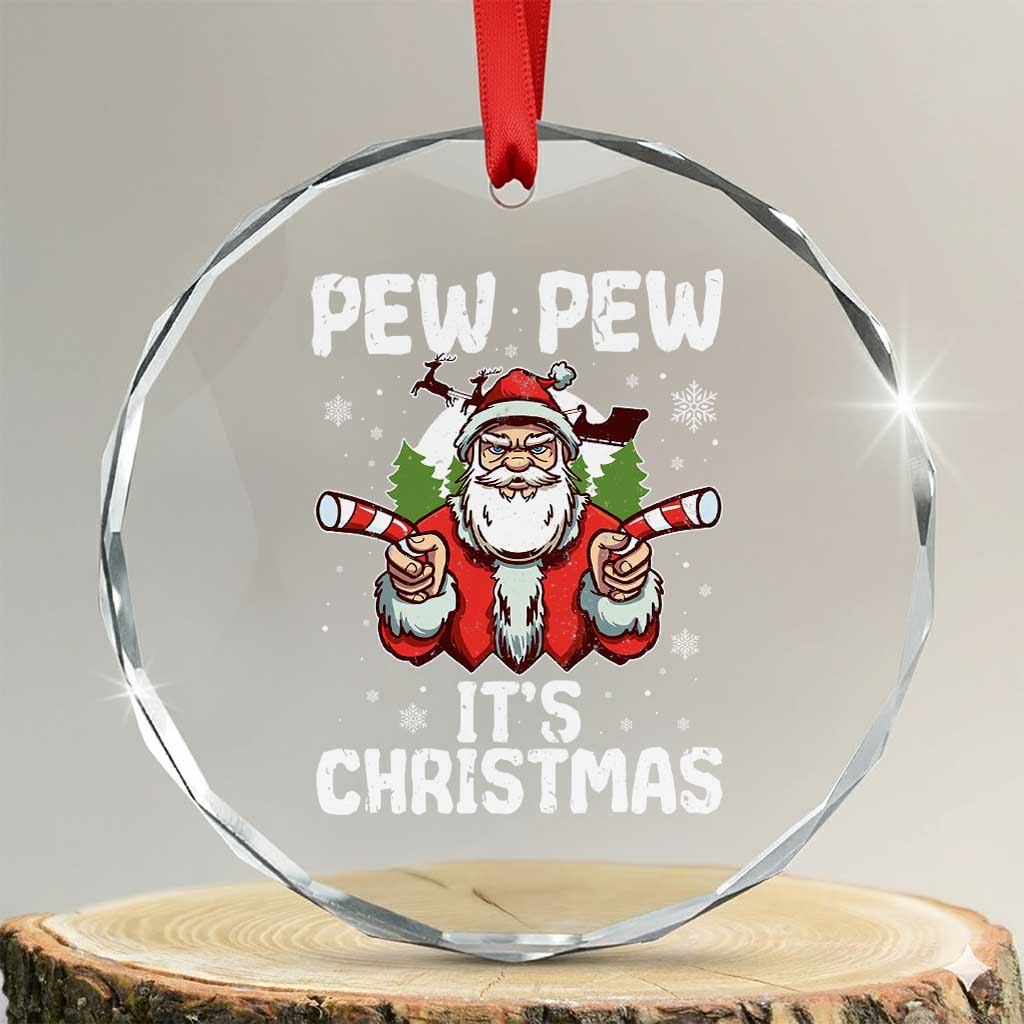 Funny Pew Pew Santa Christmas Crystal Glass Ornament Angry Santa with Candy Cane Guns Holiday Humor TS02 Transparent Glass 3'' Circle Print Your Wear