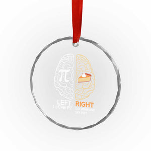 Funny Pi Day Crystal Glass Ornament Left Vs Right Brain Pie Shirt Math Geek Gift TS02 Print Your Wear
