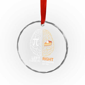 Funny Pi Day Crystal Glass Ornament Left Vs Right Brain Pie Shirt Math Geek Gift TS02 Print Your Wear