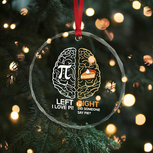 Funny Pi Day Crystal Glass Ornament Left Vs Right Brain Pie Shirt Math Geek Gift TS02 Print Your Wear