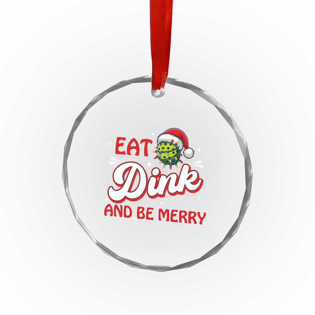Funny Pickleball Xmas Crystal Glass Ornament Eat Dink And Be Merry TS12 Print Your Wear