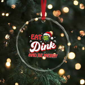 Funny Pickleball Xmas Crystal Glass Ornament Eat Dink And Be Merry TS12 Print Your Wear