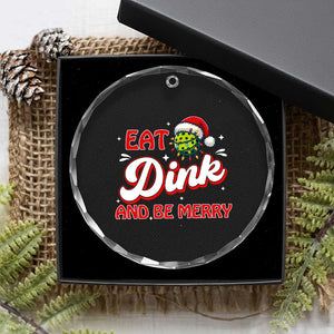 Funny Pickleball Xmas Crystal Glass Ornament Eat Dink And Be Merry TS12 Print Your Wear