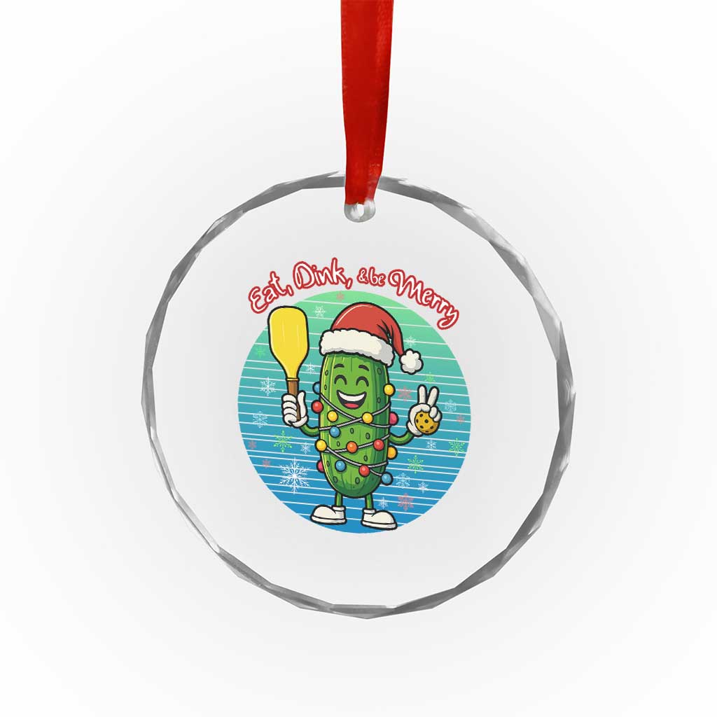 Funny Pickleball Xmas Crystal Glass Ornament Eat Dink And Be Merry Gift For Players TS12 Print Your Wear