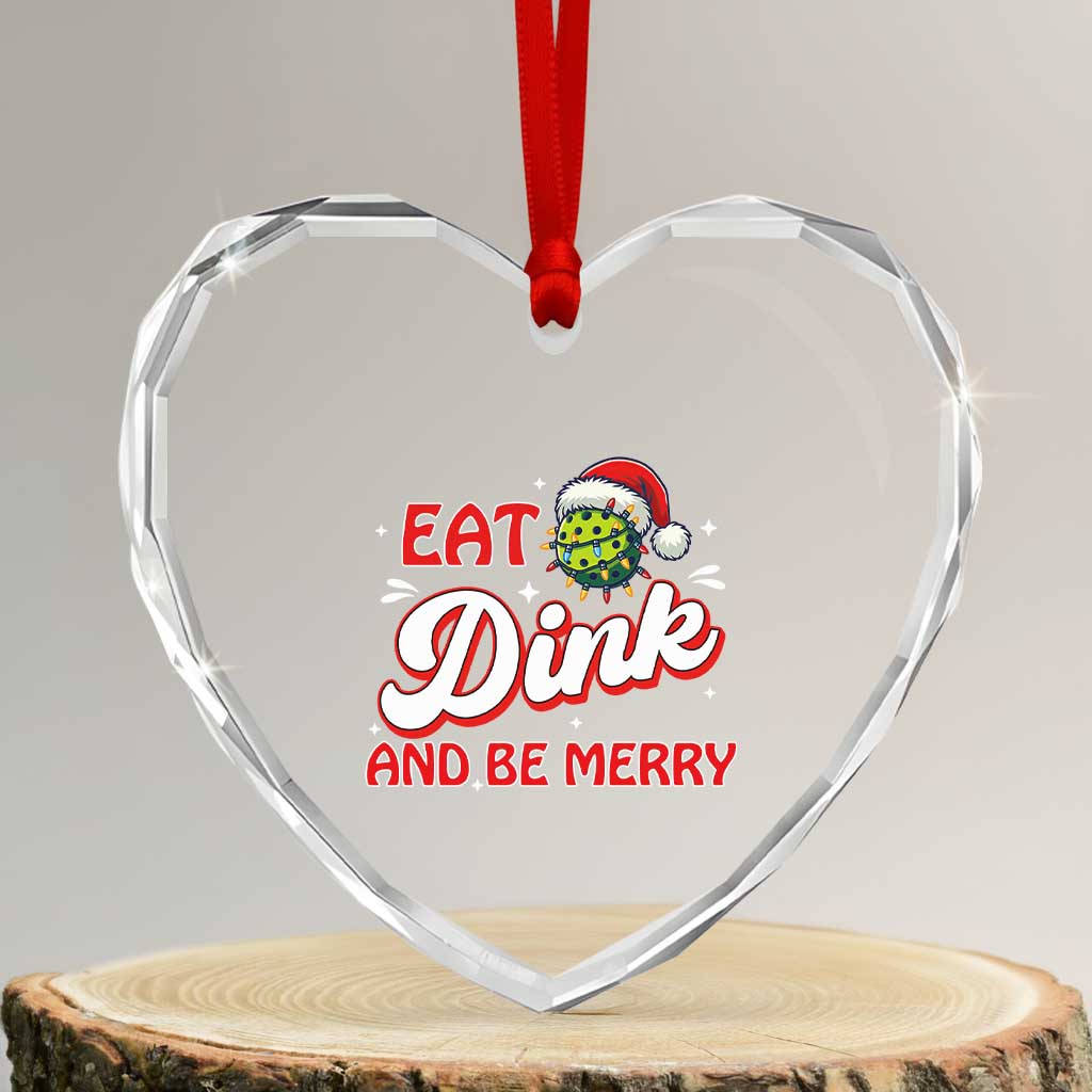 Funny Pickleball Xmas Heart Crystal Glass Ornament Eat Dink And Be Merry TS12 Transparent Glass 3'' Heart Print Your Wear