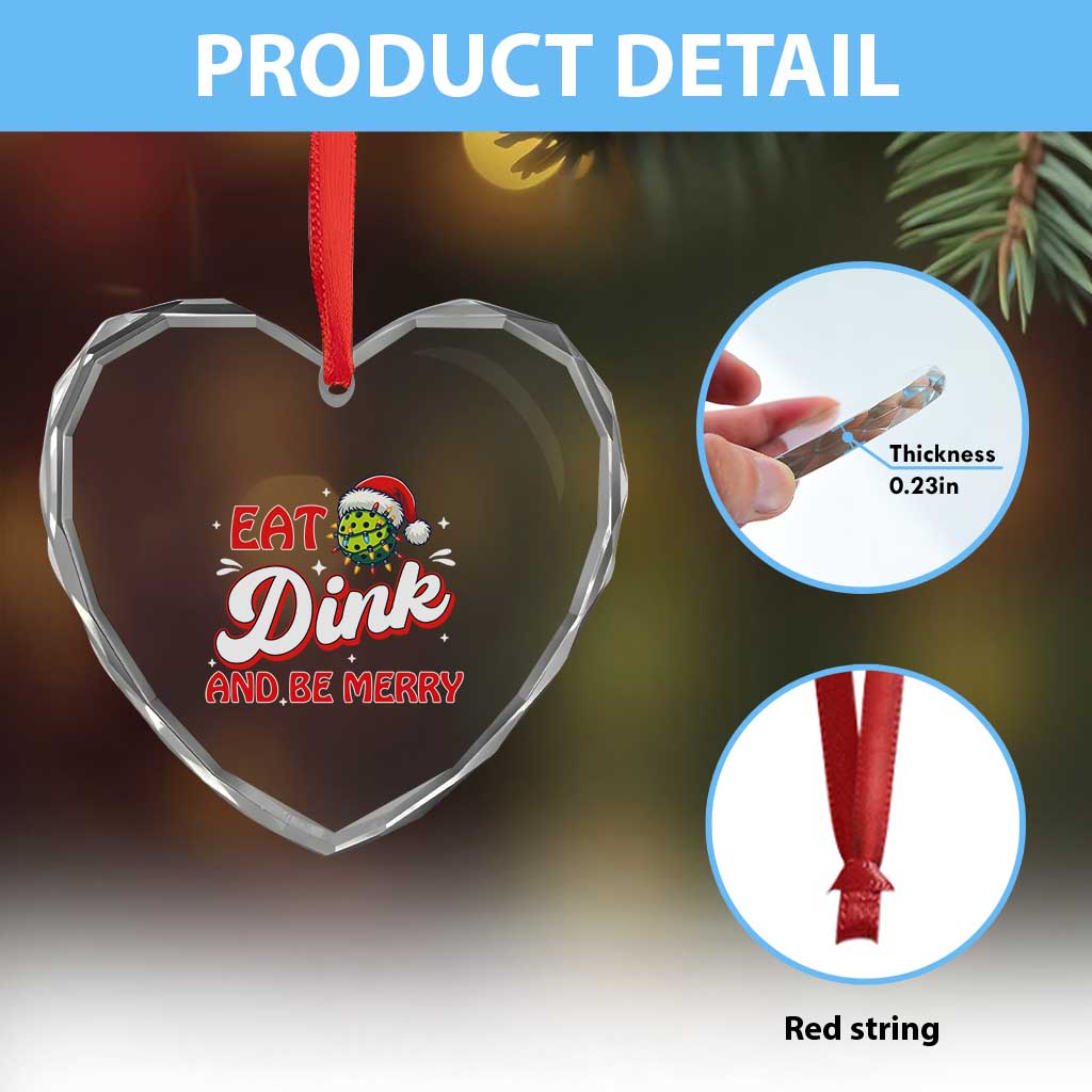 Funny Pickleball Xmas Heart Crystal Glass Ornament Eat Dink And Be Merry TS12 Print Your Wear
