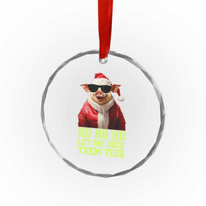 Funny Pig Santa Crystal Glass Ornament Ho Ho Ho Let Me Suck Them Toes Weird Festive Christmas TS02 Print Your Wear