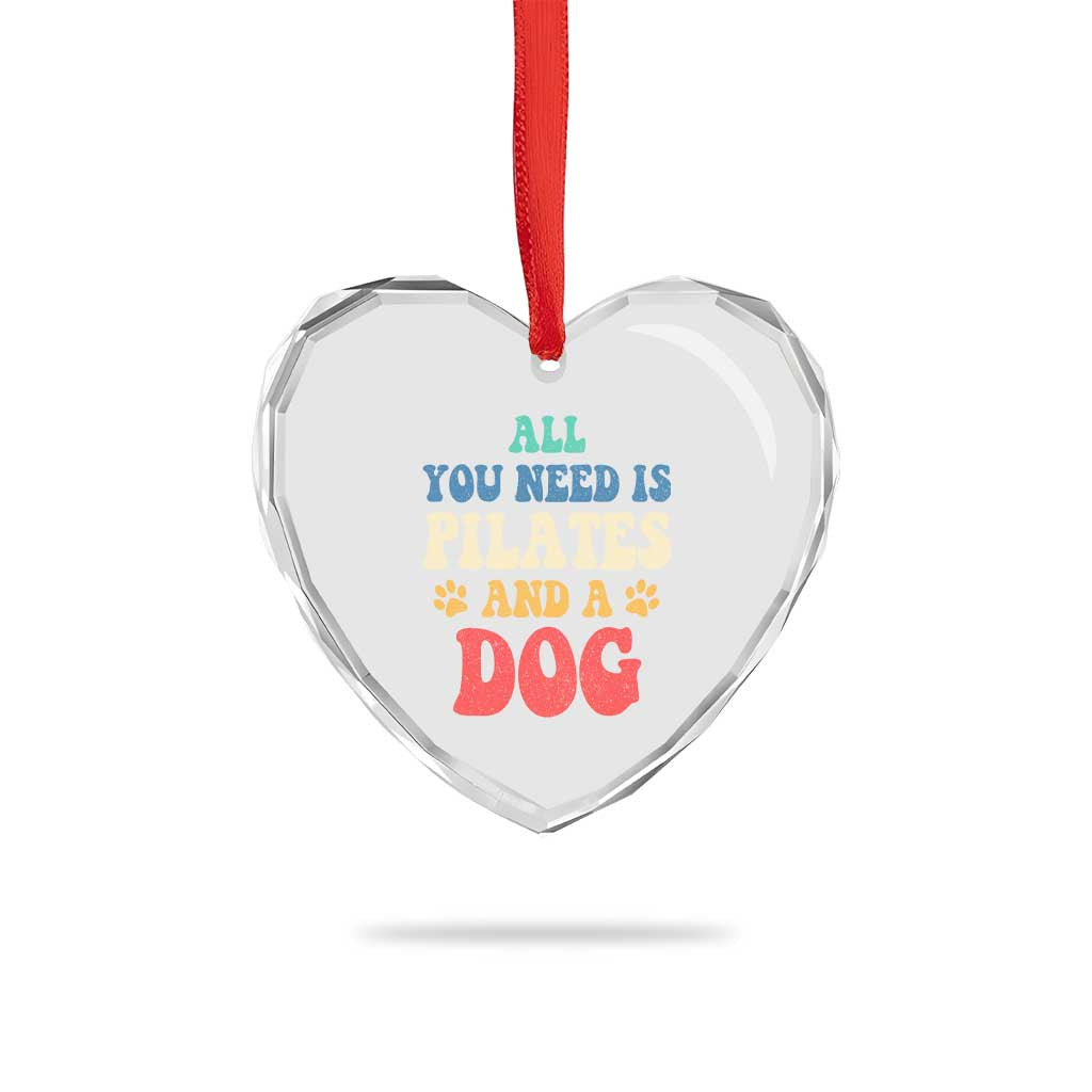 Funny Pilates Dog Lover Heart Crystal Glass Ornament Retro All You Need Is Pilates And A Dog TS10 Print Your Wear