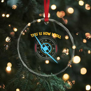 Funny Pilot Aviation Airplane Crystal Glass Ornament This Is How We Roll TS14 Print Your Wear