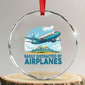 Funny Pilot Aviation Crystal Glass Ornament Easily Distracted By Airplanes Lover TS14 Transparent Glass 3'' Circle Print Your Wear