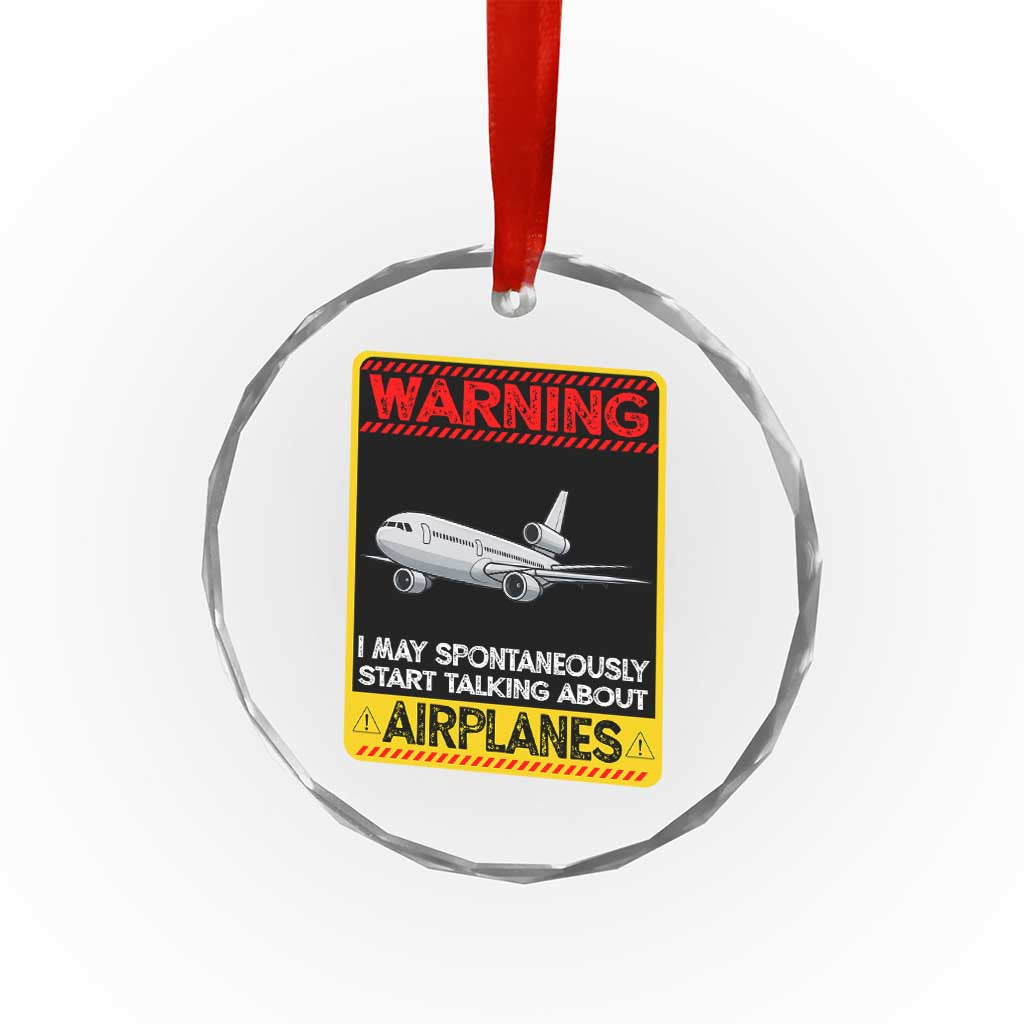 Funny Pilot Crystal Glass Ornament Warning May Spontaneously Talk About Airplanes TS14 Print Your Wear