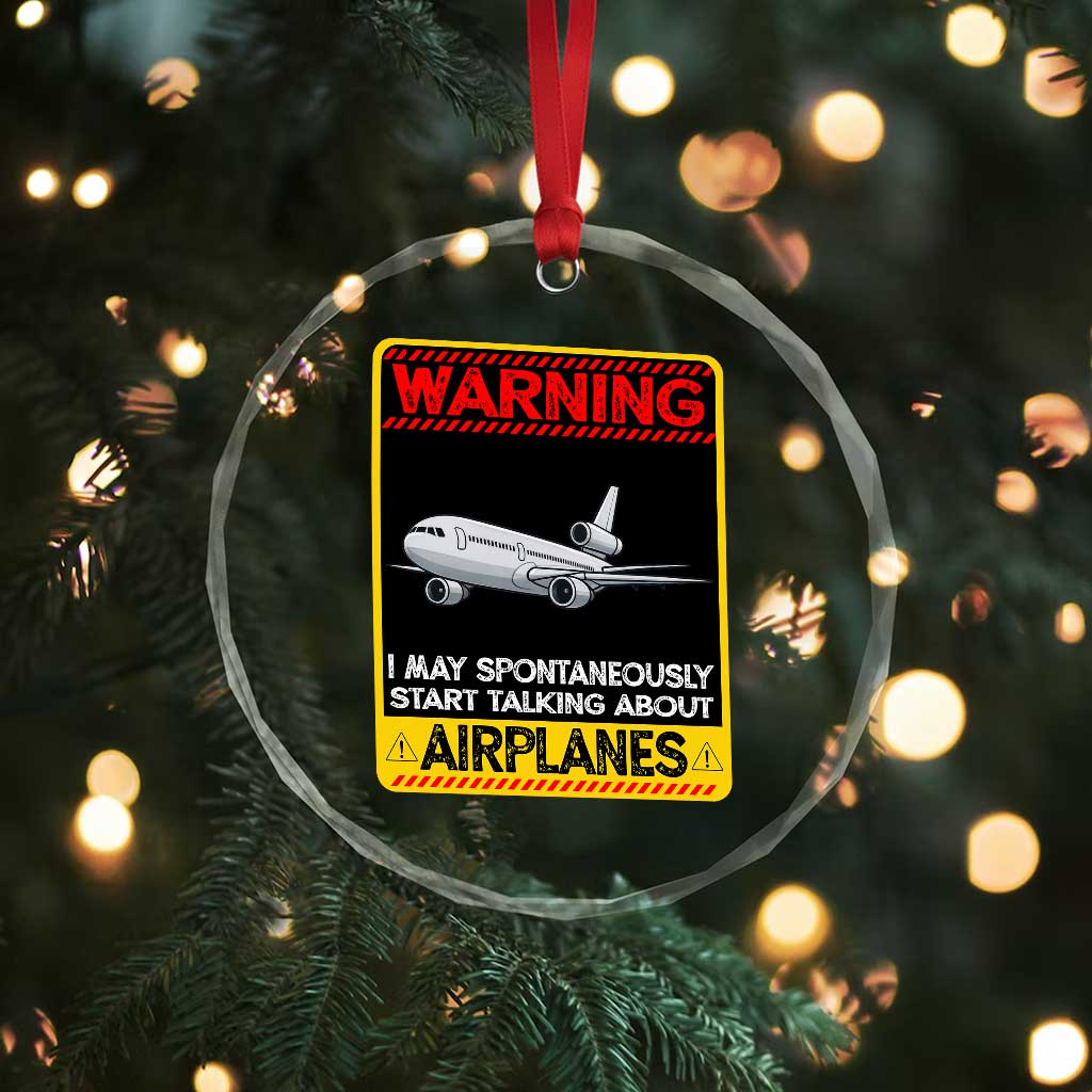 Funny Pilot Crystal Glass Ornament Warning May Spontaneously Talk About Airplanes TS14 Print Your Wear