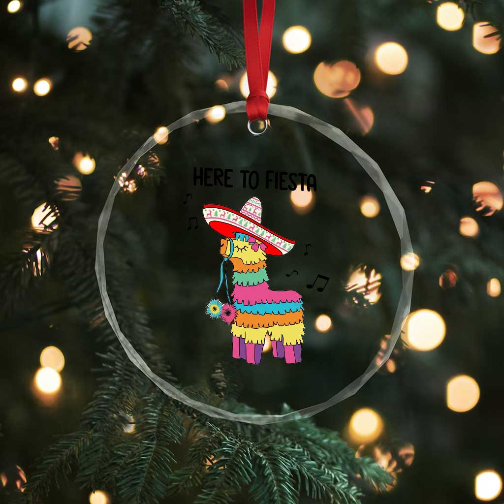 Funny Pinata Mexican Crystal Glass Ornament Here To Fiesta TS14 Print Your Wear